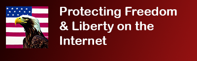 Protecting Freedom & Liberty on the Internet